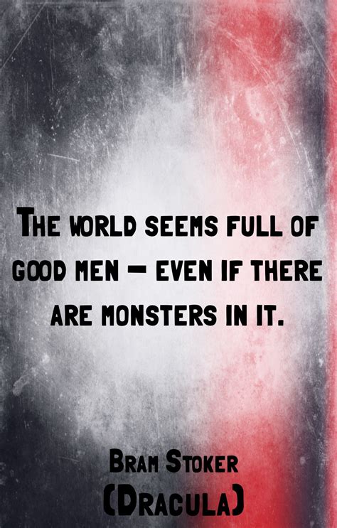 Bram Stoker wisdom, Dracula quotes | Dracula quotes, Quotes ...