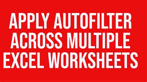 Apply autofilter across multiple excel worksheets - YouTube