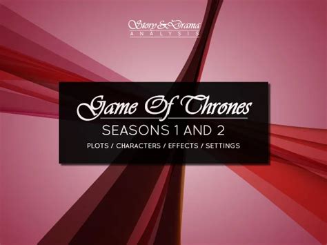 ︎ Game of Thrones - Season 1 Episode 1 - Story analysis