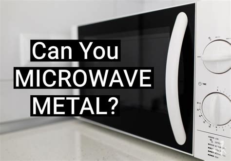 Can You Put Metal In A Microwave? You Shouldn't! | KitchenSanity