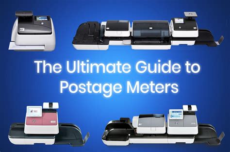 The Ultimate Guide to Postage Meters