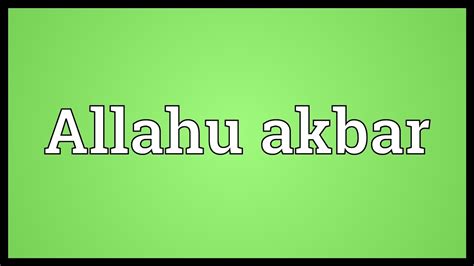 Allahu akbar Meaning - YouTube