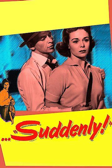 Watch Suddenly Online | 1954 Movie | Yidio