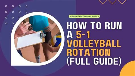 How To Run A 5-1 Volleyball Rotation (Full Guide) - Volleyball Vault