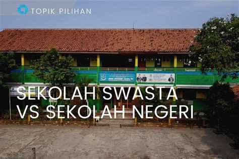 SEKOLAH SWASTA VS SEKOLAH NEGERI - Kompasiana.com