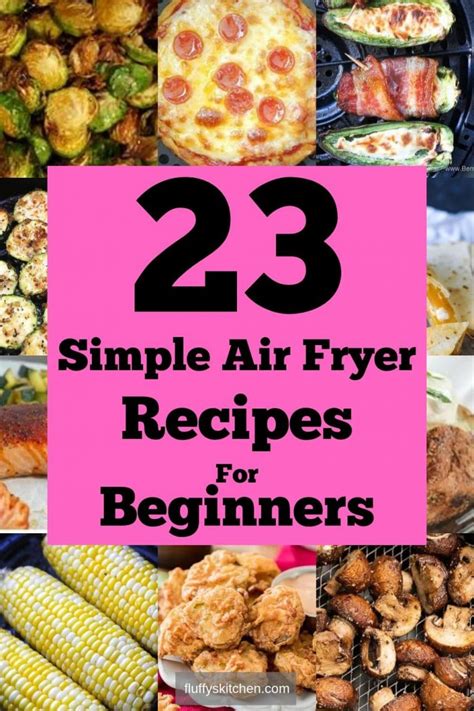 23 Simple Air Fryer Recipes For Beginners - Fluffy's Kitchen