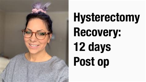 Laparoscopic Hysterectomy recovery -12 days post op -my hysterectomy story - YouTube