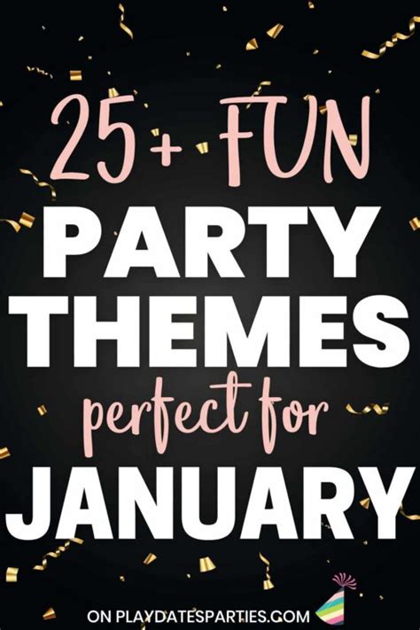 25+ January Party Themes for Families