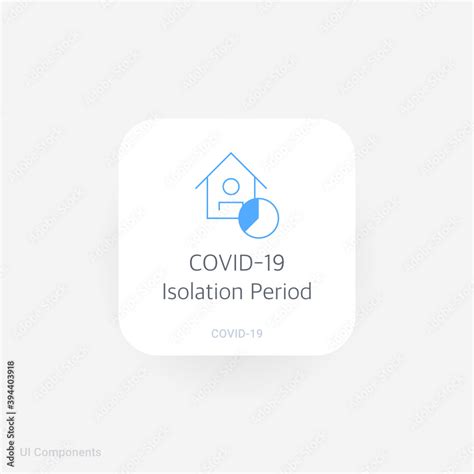 COVID-19 Isolation Period, Refined COVID-19 medical function and information popover UI/UX ...