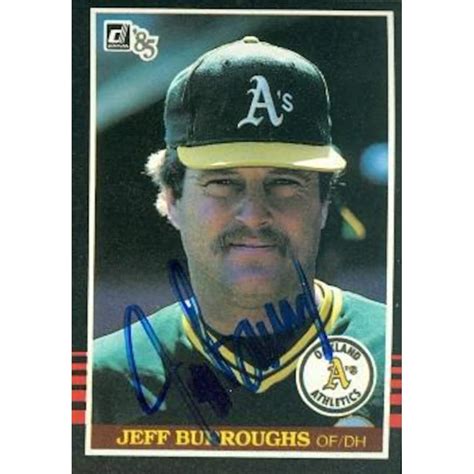 Jeff Burroughs autographed baseball card (Oakland Athletics) 1985 Donruss #542