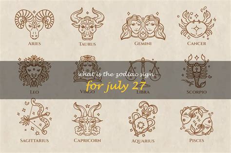 Unveiling The Mystery Behind July 27: What Is The Zodiac Sign ...