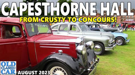 The CAPESTHORNE HALL Classic Car Show August 2023 - YouTube