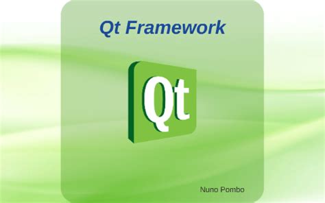 Qt Framework by Nuno Pombo on Prezi