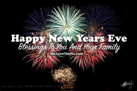 Happy New Year's Eve, Blessings To You And Your Family Pictures, Photos ...