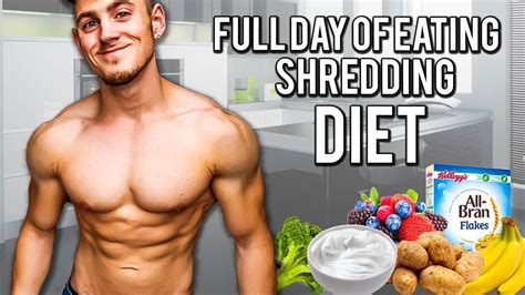 My Full Shredding Diet - Meal By Meal | Full Day Of Eating On A Cut - YouTube