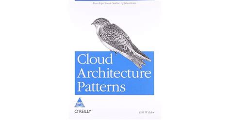 Cloud Architecture Patterns by Bill Wilder