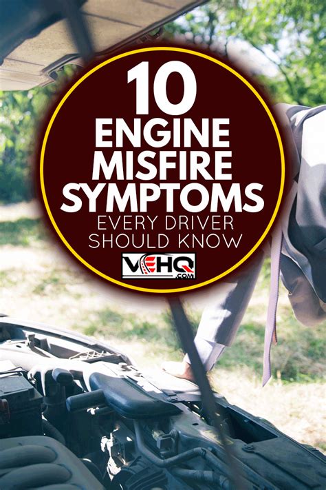 10 Engine Misfire Symptoms Every Driver Should Know