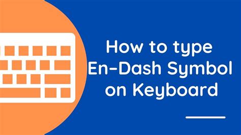 How to Type En Dash Symbol in Word, Windows, & Mac (On Keyboard ...