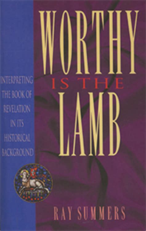 Worthy is the Lamb: Interpreting the Book of Revelation in its Historical Background - Logos ...