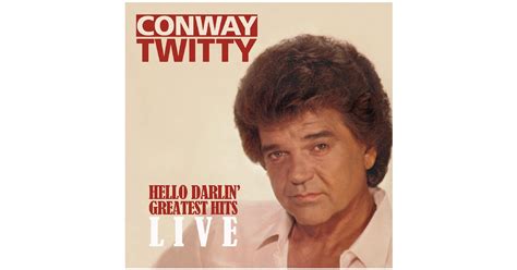 Conway Twitty CD- Hello Darlin' Greatest Hits LIVE