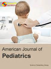 American Journal of Pediatrics :: Science Publishing Group