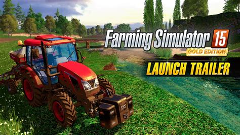 Farming Simulator 15 GOLD Edition – Launch Trailer - YouTube