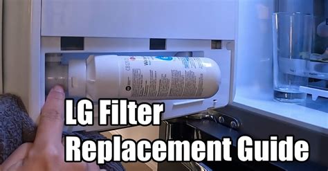 How to Change and Install the Water Filter for LG Fridge (Filter ...