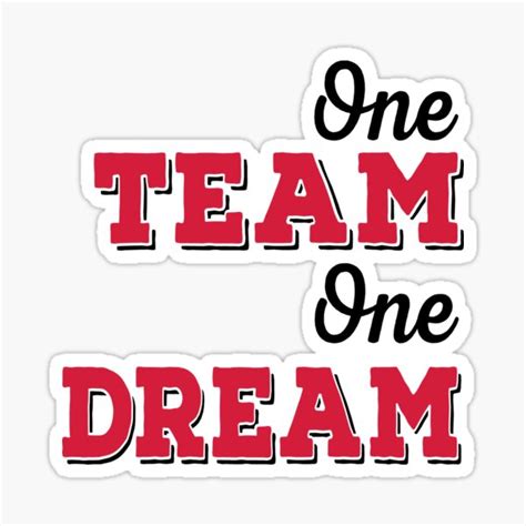 "One Team One Dream" Sticker by Vectorqueen | Redbubble