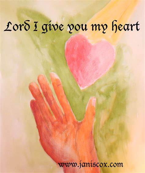 Lord-I-give-you-my-heart-2 - Growing Through God's Word