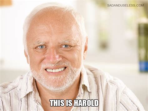 Meet Hide-The-Pain Harold