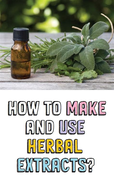 Are Herbal Extracts Good For Your Skin? and How To Make And Use Herbal Extracts?