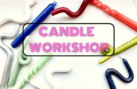 CANDLE MAKING and SHAPING CLASS - Snacks and Bubbly Too! | Watra Church ...