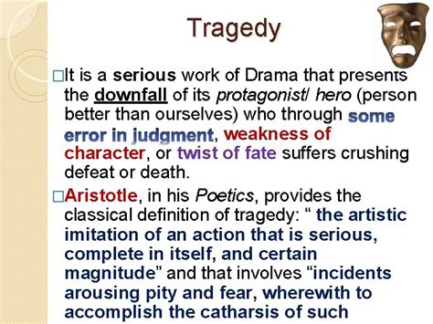 The Main Types of Drama Tragedy It is