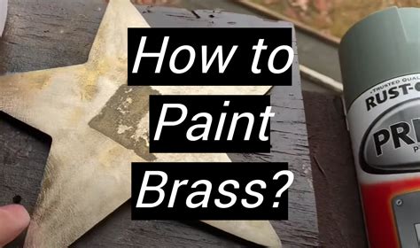 How to Paint Brass? - MetalProfy