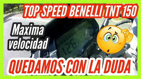 👉TOP SPEED BENELLI TNT 150 - ESA ES SU MAXIMA VELOCIDAD?🤨 - YouTube