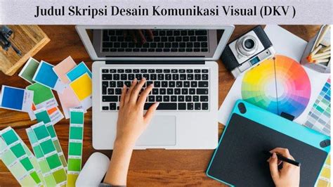 999 Kumpulan Judul Skripsi Desain Komunikasi Visual (DKV) Terbaru Cocok Untuk Dijadikan ...