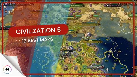 Top 6 BEST Maps In Civ 6 & Features - eXputer.com