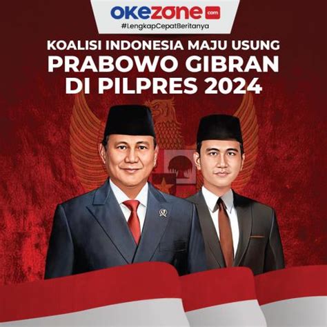 Koalisi Indonesia Maju Usung Prabowo Gibran di Pilpres 2024 0 : Foto Okezone Infografis