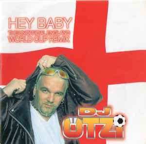 DJ Otzi* - Hey Baby (The Unofficial World Cup Remix) | Discogs