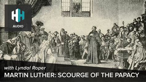 🎧 Martin Luther: Scourge of the Papacy - 🎧 Dan Snow's History Hit ...