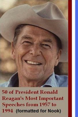 50 of Ronald Reagan's Most Important Speeches from 1957 to 1994 ...