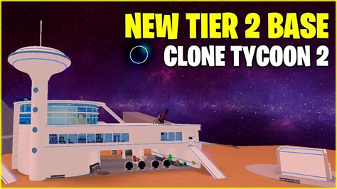 TIER 2 NEW BASE CLONE TYCOON 2 ROBLOX - YouTube