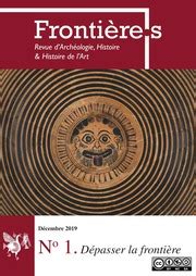 Frontière·s 1. Dépasser la frontière : Frontière·s. Revue d'Archéologie, Histoire & Histoire de ...