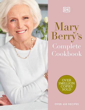 Mary Berry's Complete Cookbook by Mary Berry: 9780744092905 | PenguinRandomHouse.com: Books