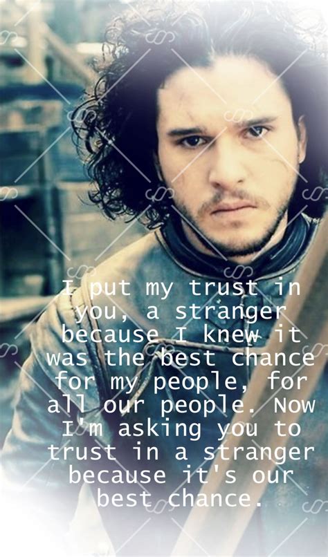 Best chance | Jon snow quotes, Snow quotes, Game of thrones quotes