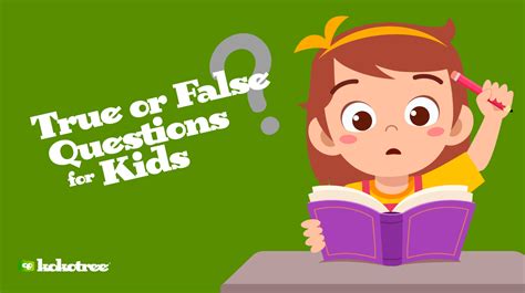 401 True or False Questions for Kids - Kokotree