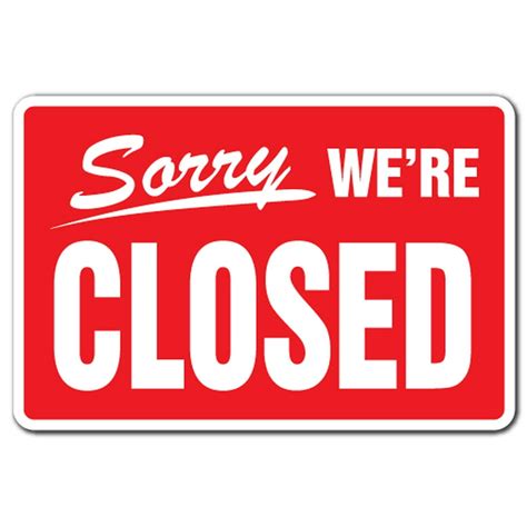 SORRY WE'RE CLOSED Business Sign hours time we are closed store signs ...