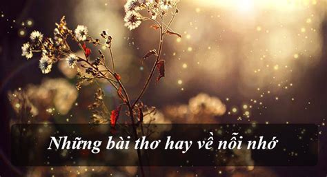 Những bài thơ hay về nỗi nhớ - Tìm đáp án, giải bài tập, để học tốt