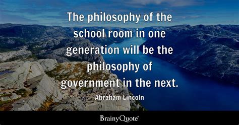 Abraham Lincoln - The philosophy of the school room in one...