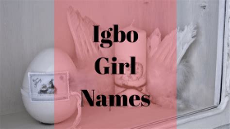 Igbo Girl Names — Igbostudy | Girl names, Baby girl names, African baby ...